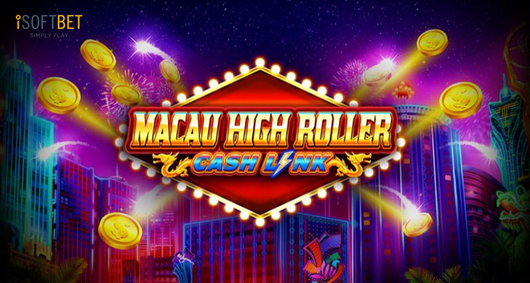 iSoftBet’s new slot Macau High Roller offers players “two ways to play”